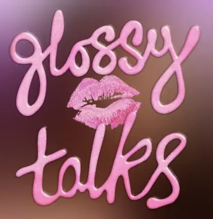 glossy talks 1stnov2022.webp